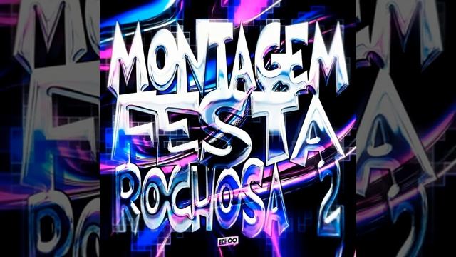 MONTAGEM FESTA ROCHOSA 2 смотреть онлайн