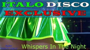 DISCO-GIRLS - Whispers In The Night / Italo Disco New Generation / New Eurodisco Italo Dance Party