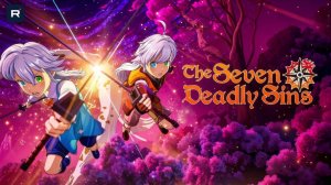 The Seven Deadly Sins: Grand Cross -7DS: стоит ли начинать в 2026? Честный обзор