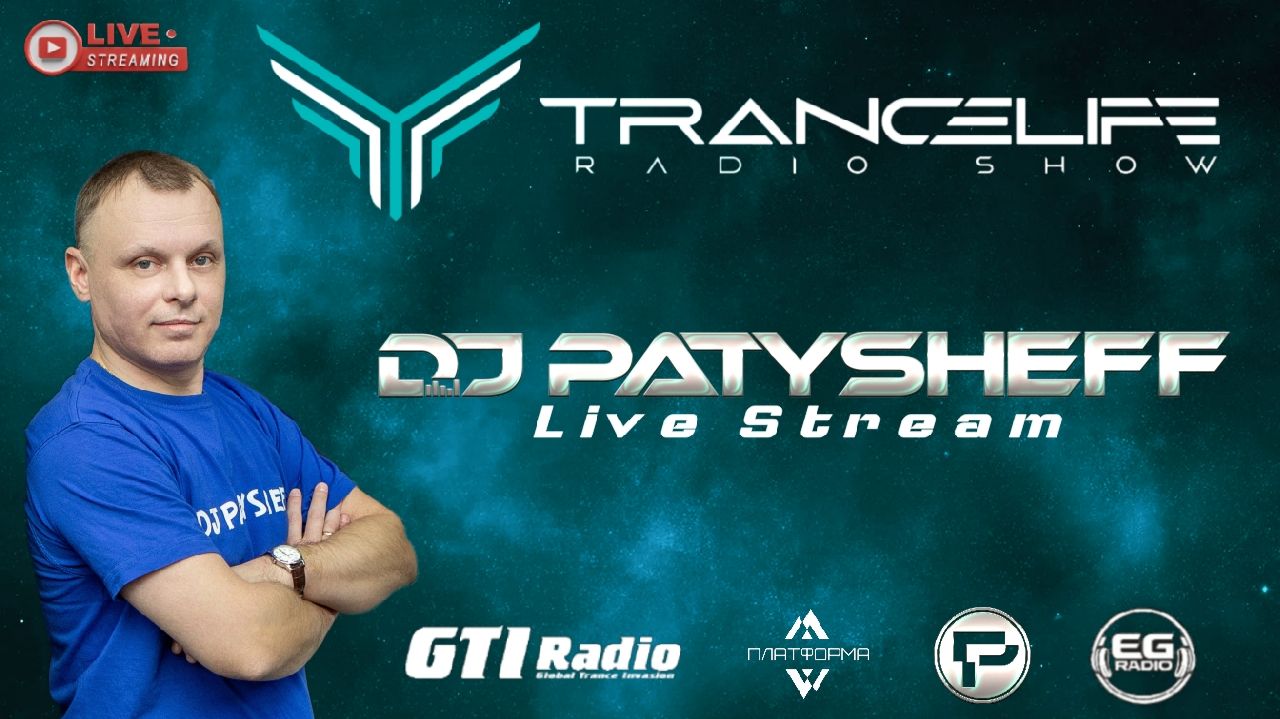 ✅DJ PATYSHEFF - Trancelife #396