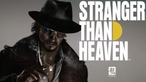 Stranger Than Heaven - Официальный геймплейный трейлер | Stranger Than Heaven Gameplay Trailer