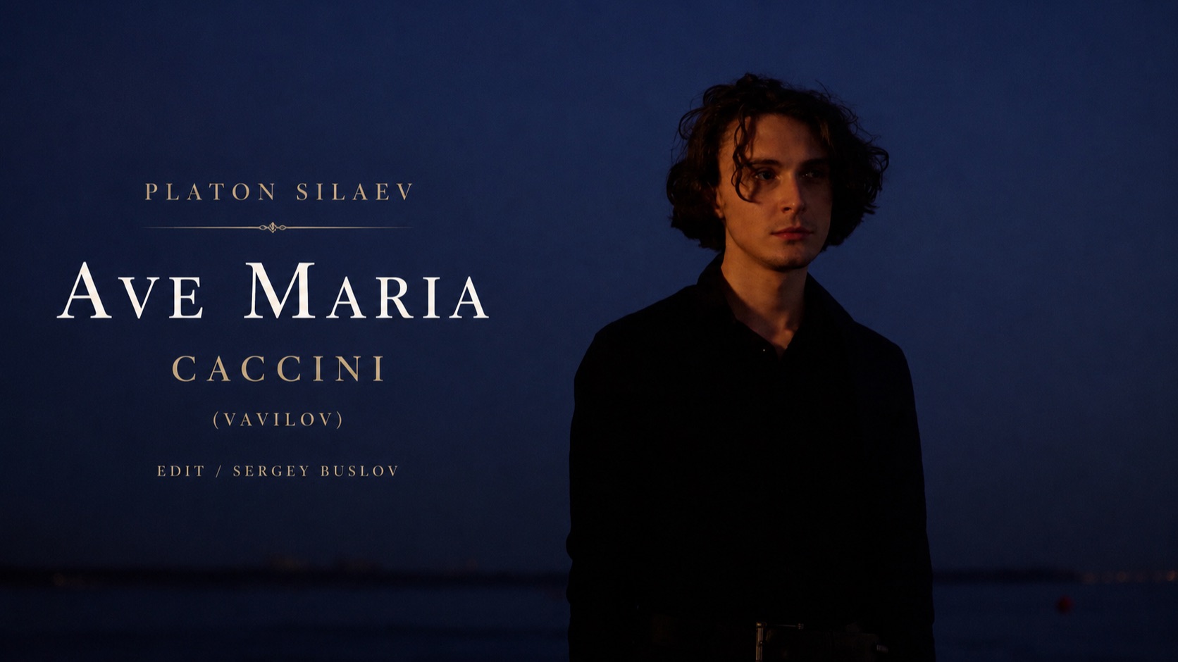 Platon Silaev -Vavilov - AVE MARIA CACCINI (edit: Sergey Buslov) смотреть онлайн