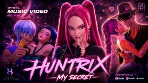 HUNTRIX — MY SECRET 🔥 Forbidden Love | K‑Pop Demon Hunters MV 2026 - ВЕРСИЯ ДЛЯ ПОМОЙКИ РУТЮБ