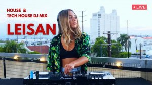LEISAN - Live @ Rooftop , Los Angeles , USA   House & Tech House DJ Mix [ 4K ] Jun 16 August, 2022