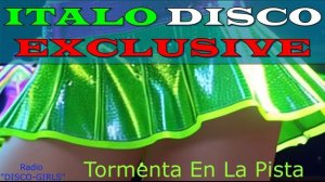DISCO-GIRLS - Tormenta En La Pista / Italo Disco New Generation / New Eurodisco / Italo Dance Party