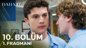 Daha 17 | 10. Bölüm 1. Fragmanı | «Sonunda Buldun Mu Kardeşini?» @kanald‬