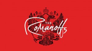 Романовы - 1 серия (2018) / The Romanoffs