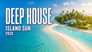 Deep House Mix 2026 ☀️ Солнечный остров | Фоновая музыка
