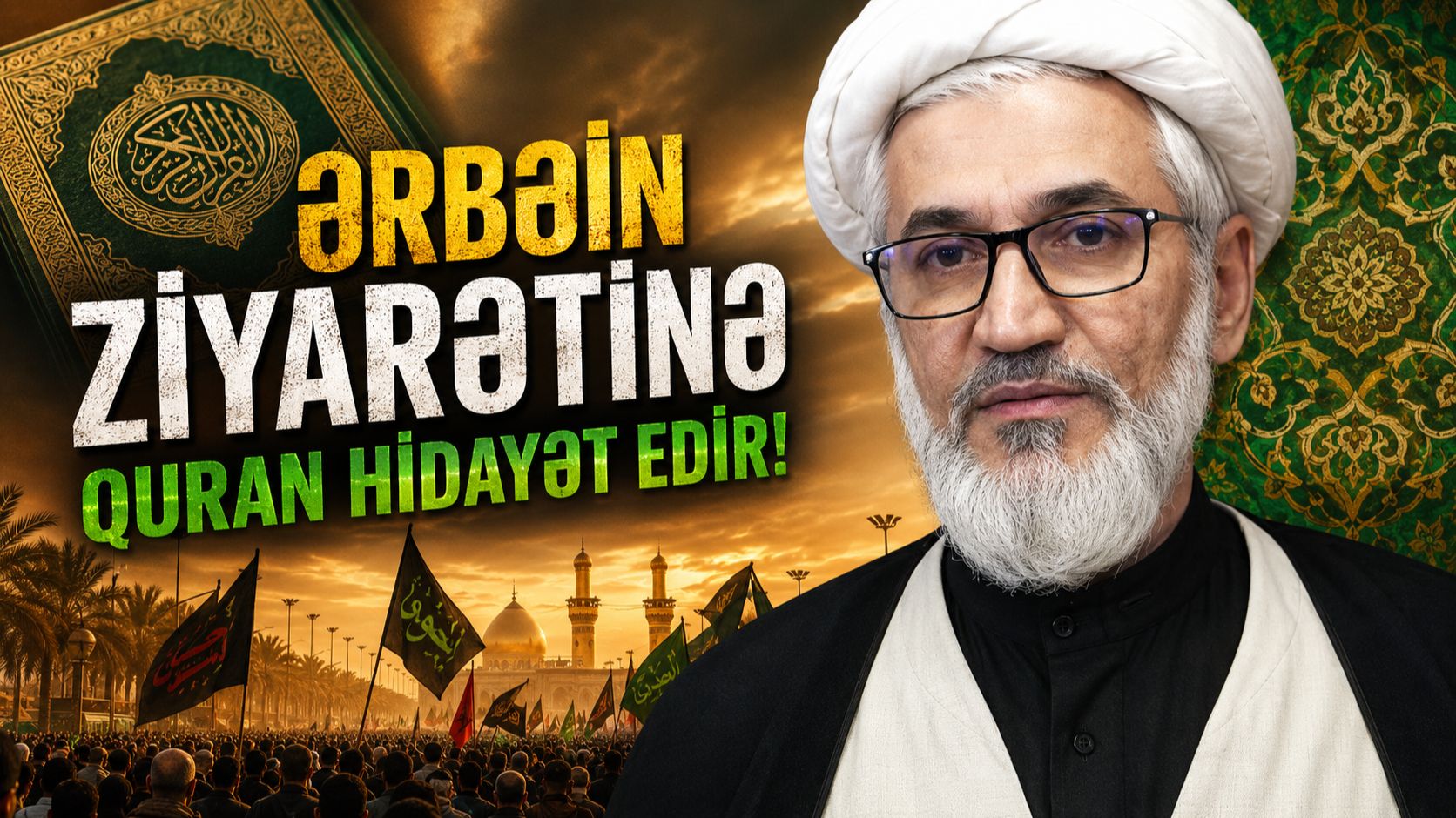 Cümə Xütbəsi -1. Ərbəin Ziyarətinə Quran Hidayət Edir!. Kərbəlayi Rəşadət. 24.07.2026