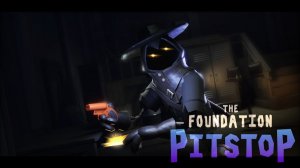 THE FOUNDATION: PITSTOP UPDATE REVEAL