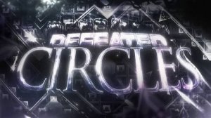 Showcase(Defeated Circles )МОЙ ХАРДЕСТ!