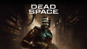 Dead Space Remake прохождение # 12