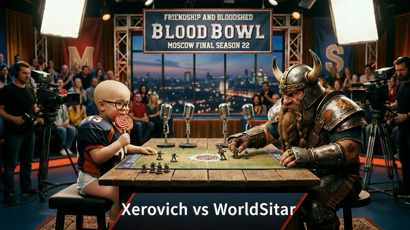 Friendship And Bloodshed Blood Bowl Moscow Final Season 22. Dwarf Vs Underworld Denizens