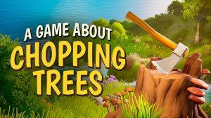 A Game About Chopping Trees ▷ Лесная залипушка