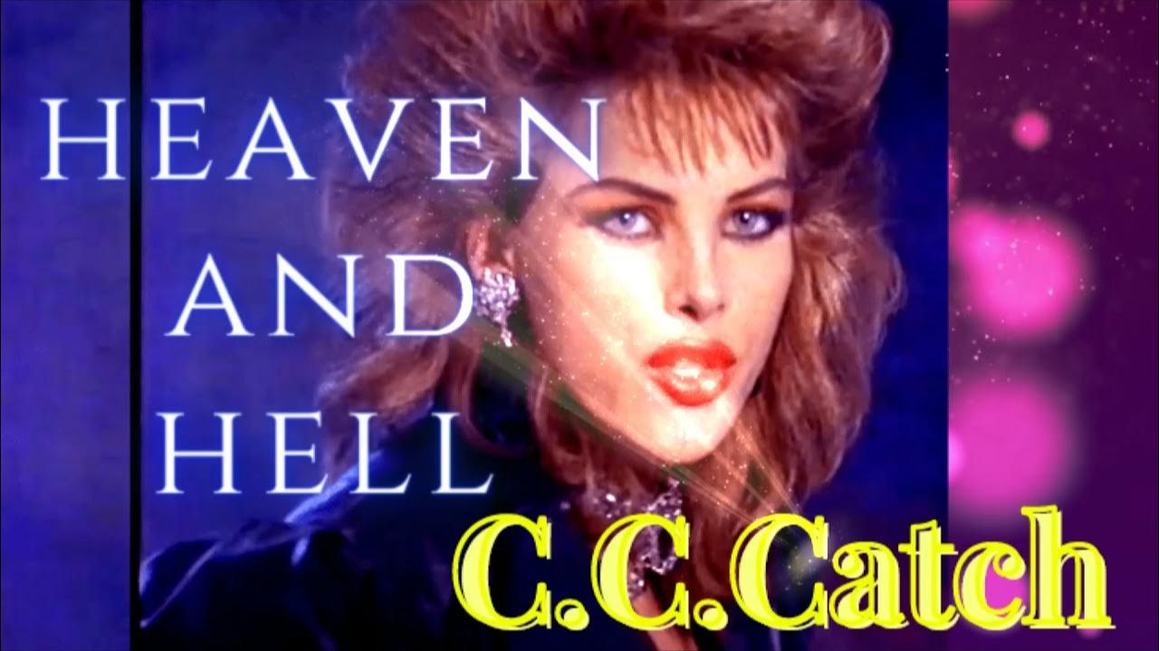 C.C.Catch - Heaven And Hell смотреть онлайн