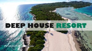 DEEP HOUSE RESORT 2026 / МУЗЫКА ВАШЕГО ЛЕТА, ПОГРУЖЕНИЕ 365 ДНЕЙ В ГОДУ! #deephouse #музыка