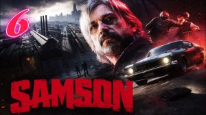 Samson: a Tyndalston Story прохождение #6 Череп и кости