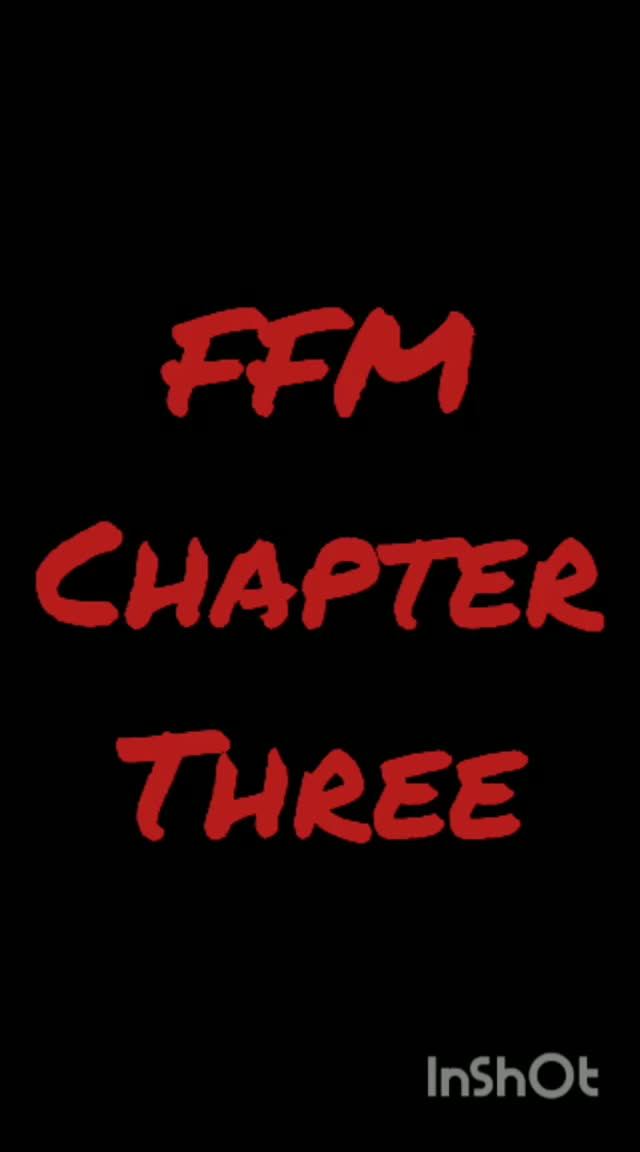 FFM Chapter Three смотреть онлайн