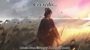 Ci credo...(Music from Sergey Kolosov)