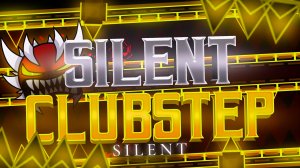 SILENT CLUBSTEP by TheRealSailen | Geometry Dash