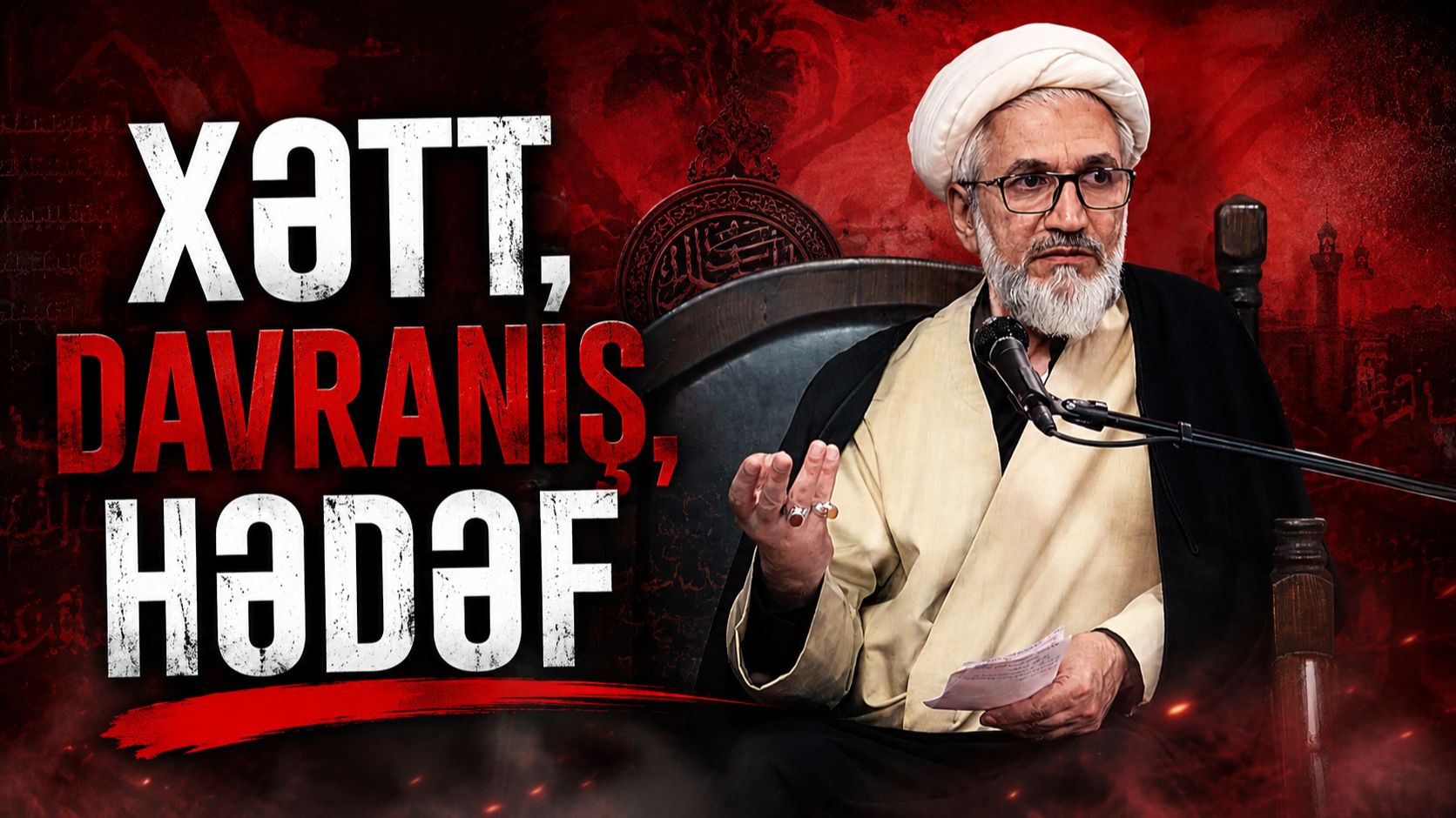 XƏTT,DAVRANIŞ,HƏDƏF. Kərbəlayi Rəşadət. 19.07.2026