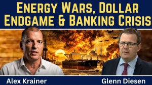 Alex Krainer_ Energy Wars, Dollar Endgame & Banking Crisis