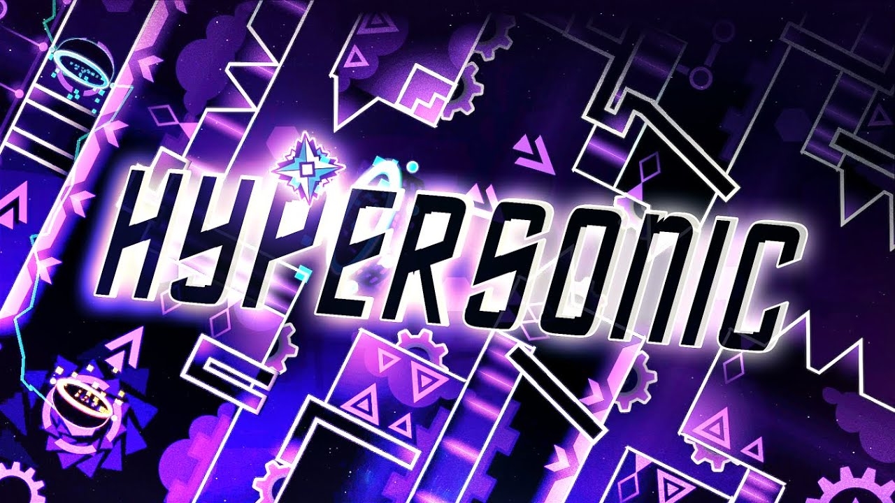 ''HyperSonic'' 100% By Viprin & More | Geometry Dash