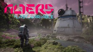 Лощина останков / Новое DLC - The Alters: Last Variable #8