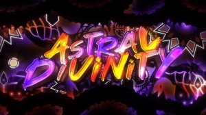 ''Astral Divinity'' 100% by Knobbelboy | Geometry Dash