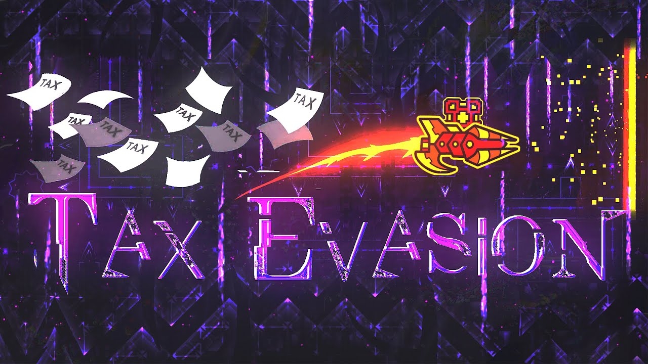 Tаx Evаsiоn  By WutheringWaves | Geometry Dash