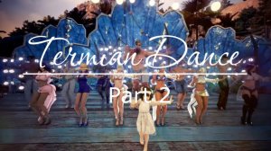 Termian Dance. Part 2.