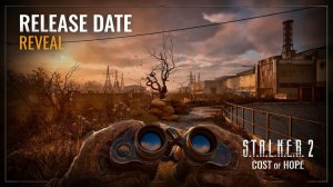 STALKER 2 объявила дату выхода сюжетного дополнения Cost of Hope и крупного обновления 2.0