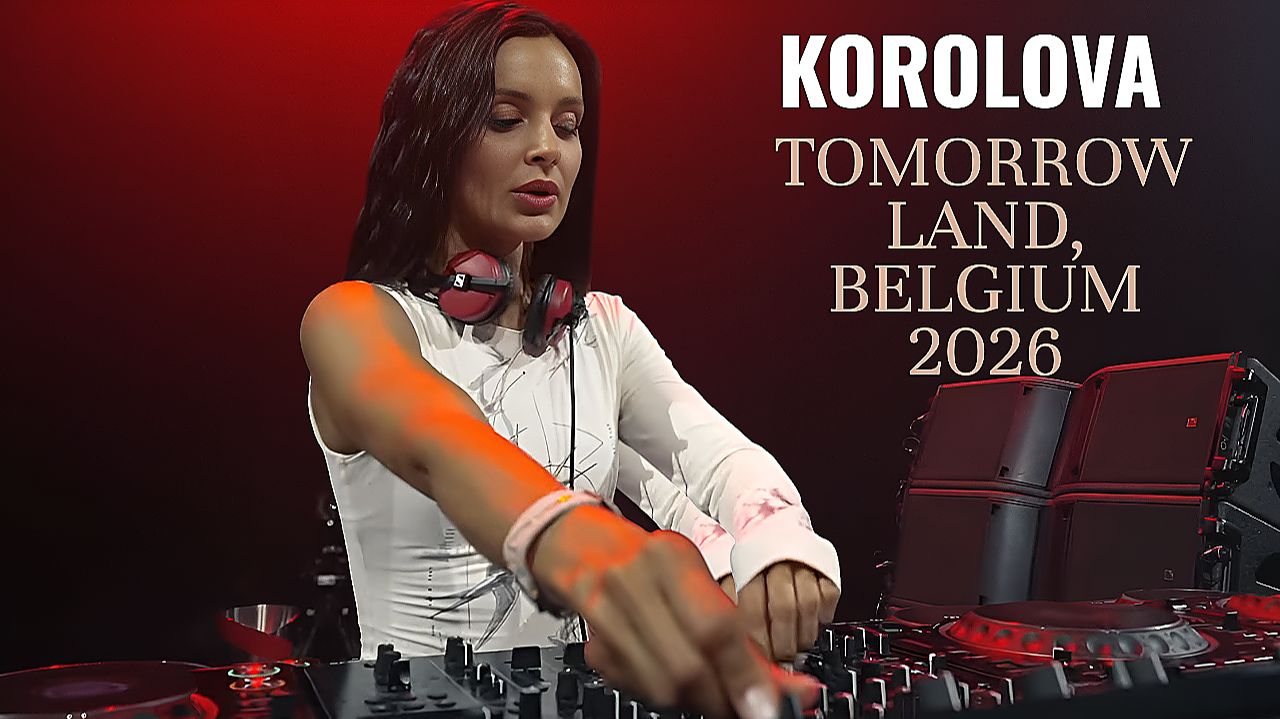KOROLOVA - 28-07-26- LIVE @ TOMORROWLAND, BELGIUM 2026