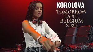 KOROLOVA - 28-07-26- LIVE @ TOMORROWLAND, BELGIUM 2026