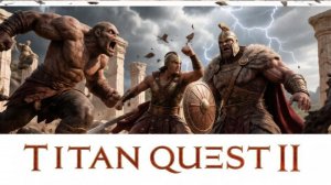 Titan Quest II (Возрождение легендарной игры) Прохождение #11