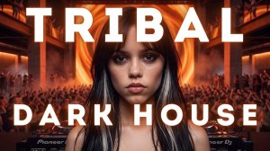 Tribal Dark House 2026   Hypnotic Underground Ritual