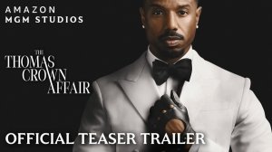 The Thomas Crown Affair Movie - Official Teaser Trailer | Amazon MGM Studios