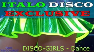DISCO-GIRLS - Dance All Night / Italo Disco New Generation / New Eurodisco / Italo Dance Party
