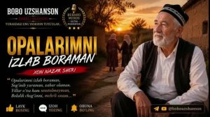 Bobo Uzshanson - «Opalarimni Izlab Boraman» (Xon Nazar she'ri) [Full HD]