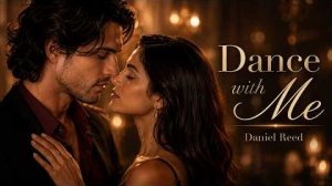 Will You Dance with Me Romantic Latin Bolero Love Song Daniel