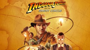 Indiana Jones and the Great Circle(ПРОДОЛЖЕНИЕ)