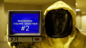 Backrooms Escape Together (Бэкрумс - Закулисье) прохождение#2