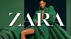 ZARA In Store Music Modern Fashion Background Playlist August 2026