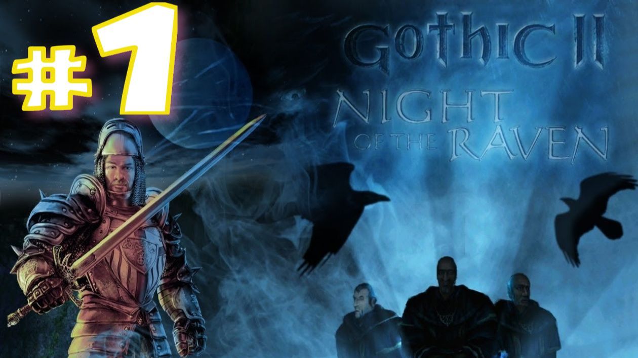 Gothic II: Die Nacht Des Raben (игра,2002) ► Прохождение #1