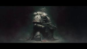 Последний Астартес Dark Ambient Music Warhammer 40000 Вархаммер Погружение Успокоение Концентрация