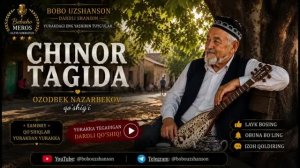 Bobo Uzshanson - «Chinor Tagida» (Ozodbek Nazarbekov qo‘shig‘i) [Full HD]