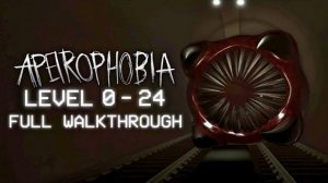 КАК ПРОЙТИ ВСЕ УРОВНИ С 0 ПО 24 в Apeirophobia! ‖ Полное прохождение Роблокс