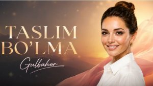 Гулбахор - «Таслим булма» | Gulbahor - «Taslim bo'lma» [4K]