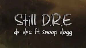 Dr. Dre - Still D.R.E. (ft. Snoop Dogg)