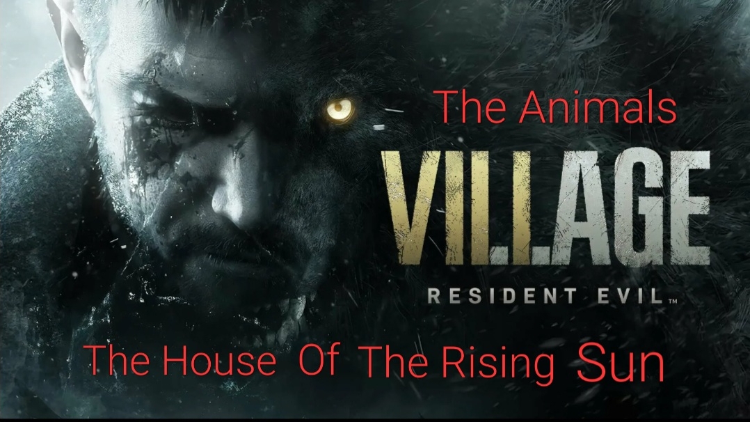 The Animals-The House Of Rising Sun (кадры из игры Resident Evil 8 Village)